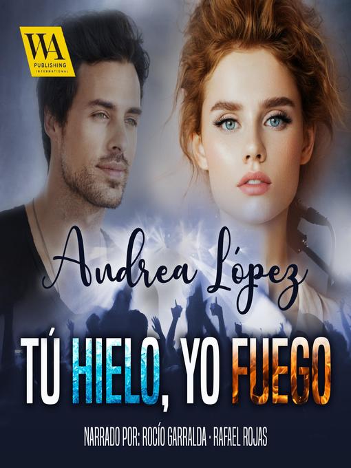 Cover image for Tú hielo, Yo fuego